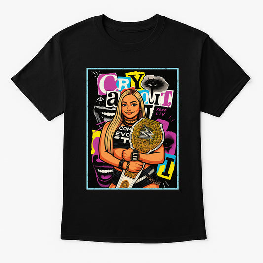 Liv Morgan T-Shirt Cry About It Wrestling WWE Pop Art Unisex Black Graphic Tee