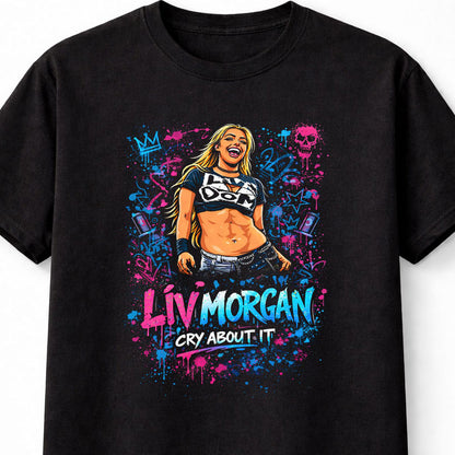 Liv Morgan Cry About It Graphic T Shirt Colorful Wrestling Tee WWE Adults & Kids Unisex T-Shirt