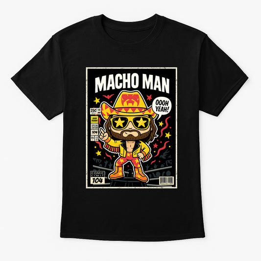 Macho Man Oooh Yeah Retro Wrestling Unisex T-Shirt Madness Comic Tee
