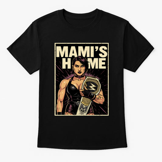 Rhea Ripley “Mami’s Home” Championship Unisex T-Shirt – Judgment Day Fan Gear