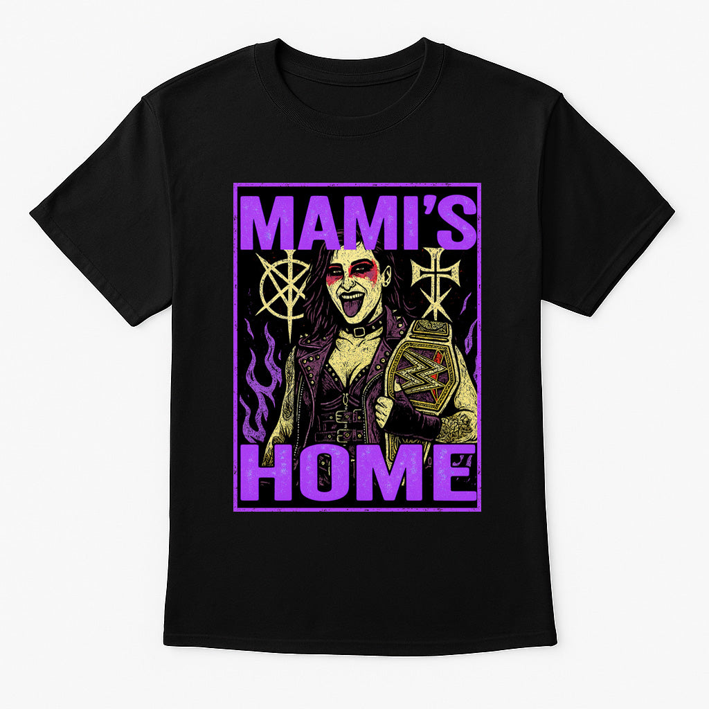 Rhea Ripley T-Shirt Mamis Home Wrestling WWE Gothic Unisex Black Graphic Tee