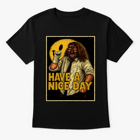 Mankind Have A Nice Day Retro Wrestling Unisex T-Shirt Hardcore Legend Tee
