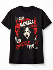 When My Mascara Runs Emo Gothic Girl Lipstick Makeup Horror Unisex T-Shirt