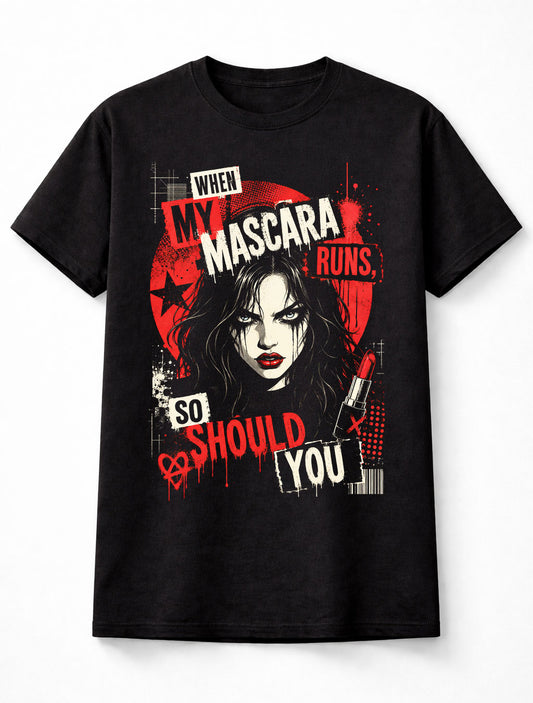 When My Mascara Runs Emo Gothic Girl Lipstick Makeup Horror Unisex T-Shirt