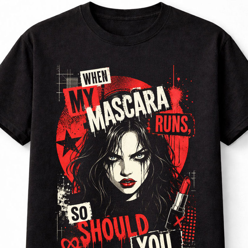 When My Mascara Runs Emo Gothic Girl Lipstick Makeup Horror Unisex T-Shirt