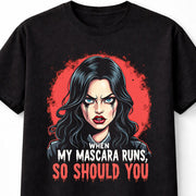 Mascara Runs Goth Girl Funny Halloween Quote Unisex T-Shirt