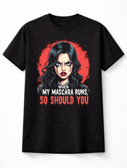 Mascara Runs Goth Girl Funny Halloween Quote Unisex T-Shirt