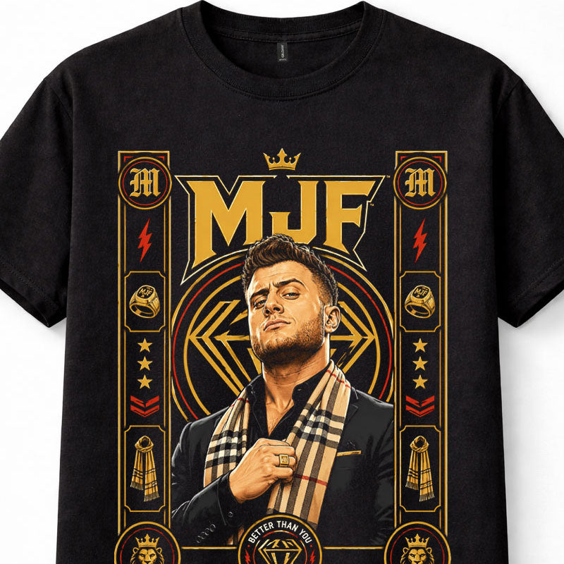MJF AEW Maxwell Jacob Friedman Better Than You Wrestling Unisex T-Shirt