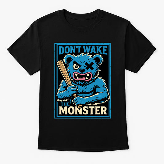 Don’t Wake the Monster Unisex T-Shirt – Funny Angry Bear Grumpy Mood Humorous Graphic Tee