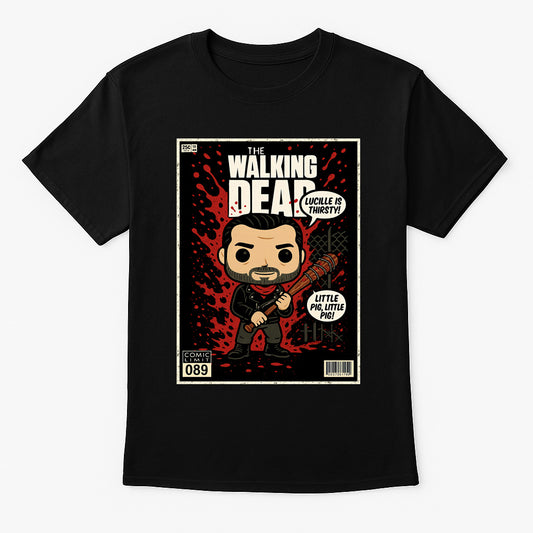 The Walking Dead Negan Lucille Is Thirsty Little Pig Little Pig TV Series Adults & Kids Unisex T-Shirt
