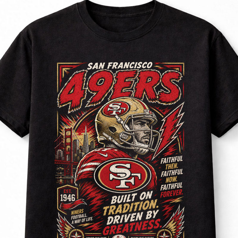 San Francisco 49ers NFL Football Fan Gift Faithful Unisex T-Shirt