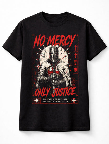 No Mercy Only Justice Knights Templar Crusader Warrior Unisex T-Shirt