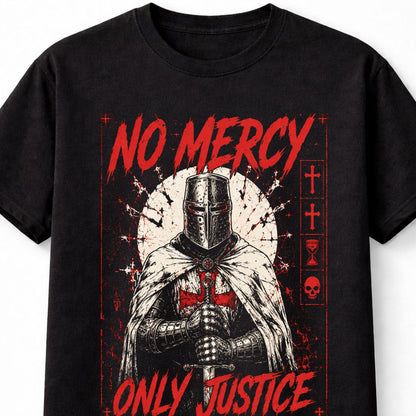 No Mercy Only Justice Knights Templar Crusader Warrior Unisex T-Shirt