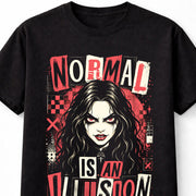 Normal Is An Illusion Gothic Emo Girl Quote Horror Alternative Unisex T-Shirt
