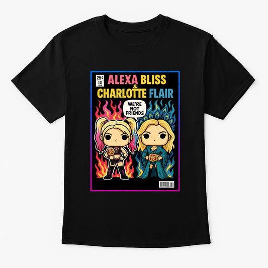 Alexa Bliss & Charlotte Flair “We’re Not Friends” Comic Unisex T-Shirt – Rivalry Edition