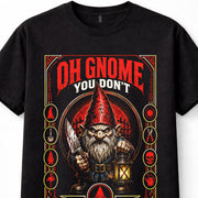 Oh Gnome You Don't Evil Garden Gnome Horror Unisex T-Shirt