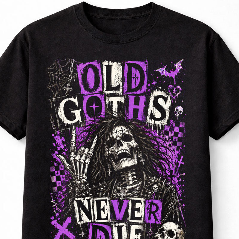Old Goths Never Die Gothic Skeleton Punk Rock Skull Graphic Unisex T-Shirt