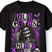 Old Goths Never Die Gothic Skeleton Punk Rock Skull Graphic Unisex T-Shirt