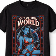 Out Of This World Alien Pin Up Space Sci Fi Retro Graphic Unisex T-Shirt
