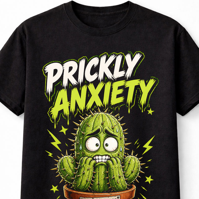 Prickly Anxiety Funny Cactus Meme Cute Mental Health Humor Unisex T-Shirt