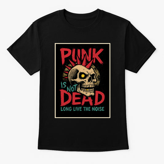 Punk Is Not Dead Unisex T-Shirt – Classic Skull Mohawk Punk Rock Rebel Graphic Tee