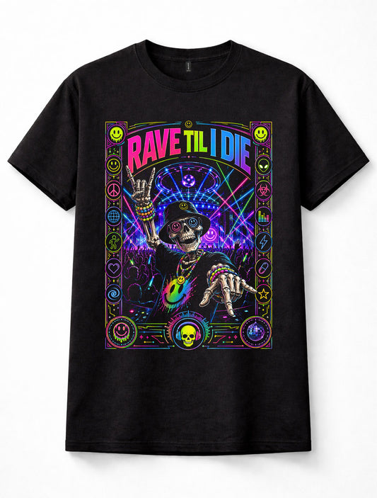 Rave Til I Die Skeleton DJ EDM Festival Dance Music Unisex T-Shirt