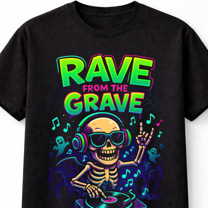 Rave From The Grave Skeleton DJ Halloween EDM Dance Unisex T-Shirt