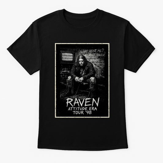 Raven Attitude Era Tour ’98 Unisex T-Shirt – What About Me? Retro Graphic Wrestling Tee