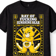 Ray of Fucking Sunshine Bear Care Bears Funny Adult Slogan Unisex T-Shirt