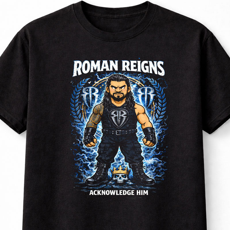 Roman Reigns Acknowledge Him Wrestling Tribal Chief Lightning Crown Graphic Fan Art Tee Adults & Kids Unisex T-Shirt