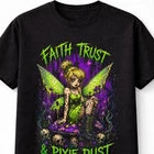 Fairy Tinker Bell Faith Trust And Pixie Dust Gothic Unisex T-Shirt