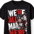 Alice In Wonderland Were All Mad Here Gothic Horror Unisex T-Shirt