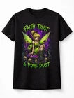 Fairy Tinker Bell Faith Trust And Pixie Dust Gothic Unisex T-Shirt