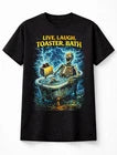 Live Laugh Toaster Bath Skeleton Horror Funny Unisex T-Shirt