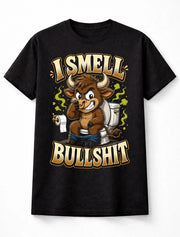 I Smell Bull Funny Bull Toilet Humour Graphic Novelty Unisex T-Shirt