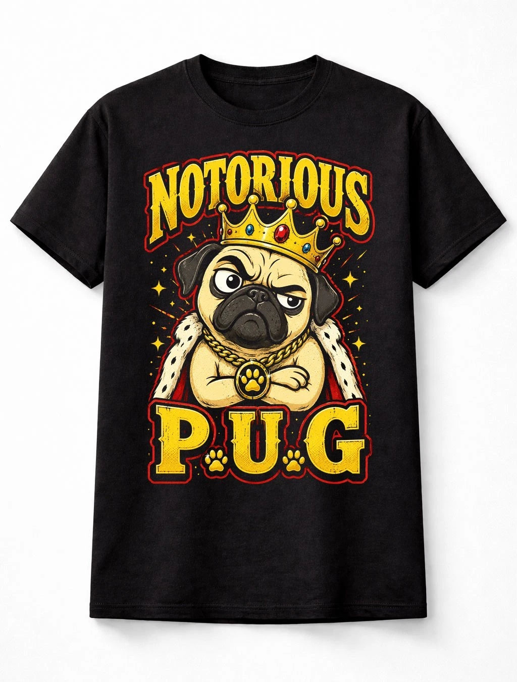 Notorious Pug Funny Pug Dog Crown Graphic Pet Lover Gift Unisex T-Shirt