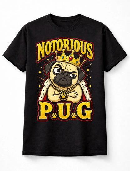 Notorious Pug Funny Pug Dog Crown Graphic Pet Lover Gift Unisex T-Shirt