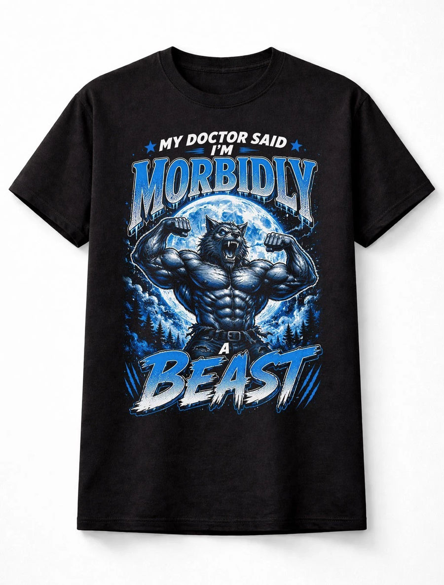 Morbidly A Beast Funny Werewolf Wolf Moon Graphic Unisex T-Shirt
