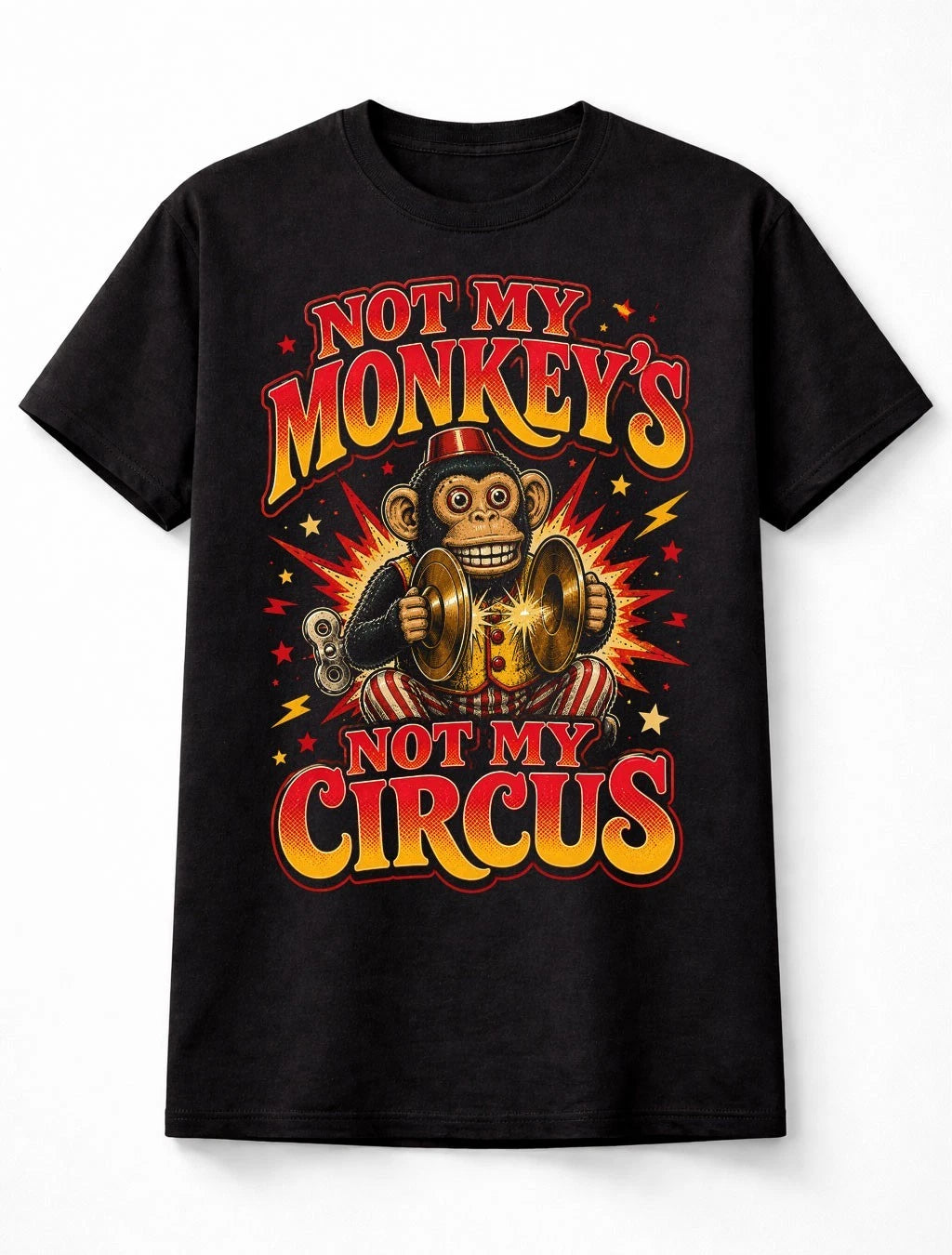 Not My Monkeys Not My Circus Funny Monkey Novelty Graphic Unisex T-Shirt