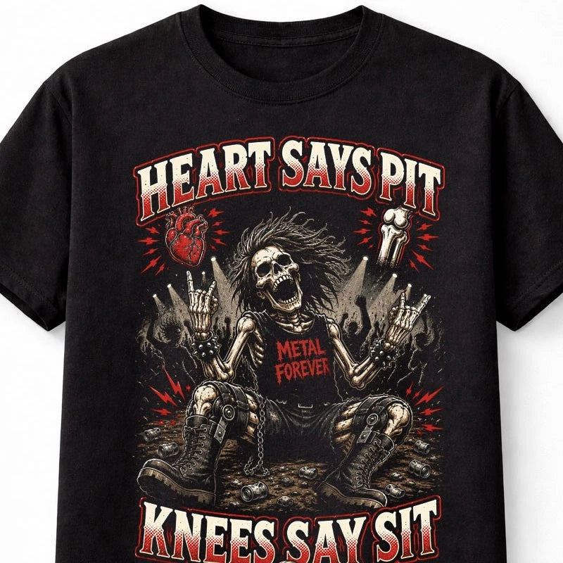 Heart Says Pit Knees Say Sit Funny Metal Skeleton Graphic Unisex T-Shirt