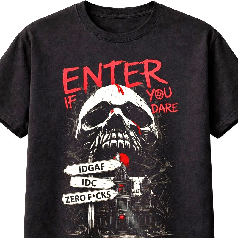 Enter If You Dare Skull Horror T Shirt Gothic Dark Unisex T-Shirt