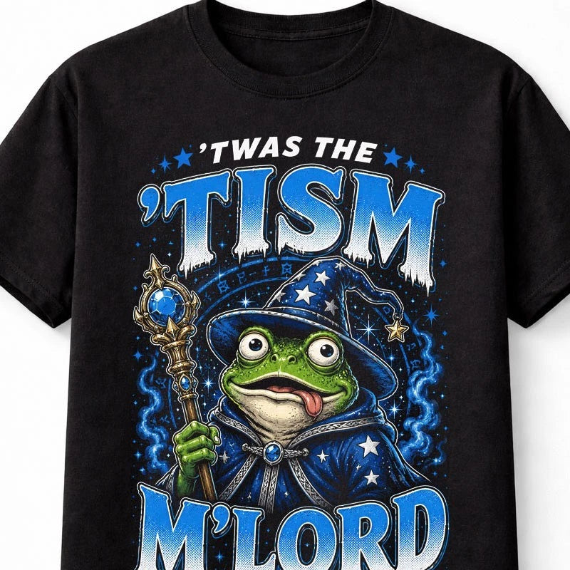 'Twas The Tism M'Lord Funny Wizard Frog Meme Graphic Unisex T-Shirt