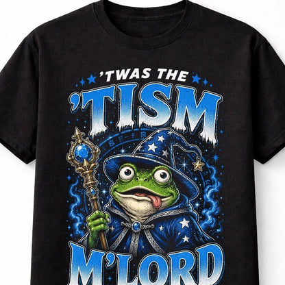 'Twas The Tism M'Lord Funny Wizard Frog Meme Graphic Unisex T-Shirt