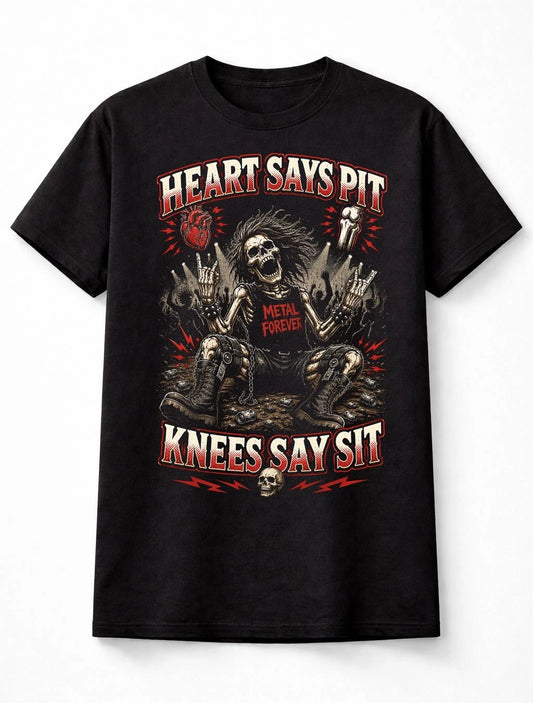 Heart Says Pit Knees Say Sit Funny Metal Skeleton Graphic Unisex T-Shirt