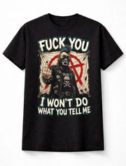 I Won't Do Punk Rock Anarchy Rebellion Graphic RATM Slogan Unisex T-Shirt