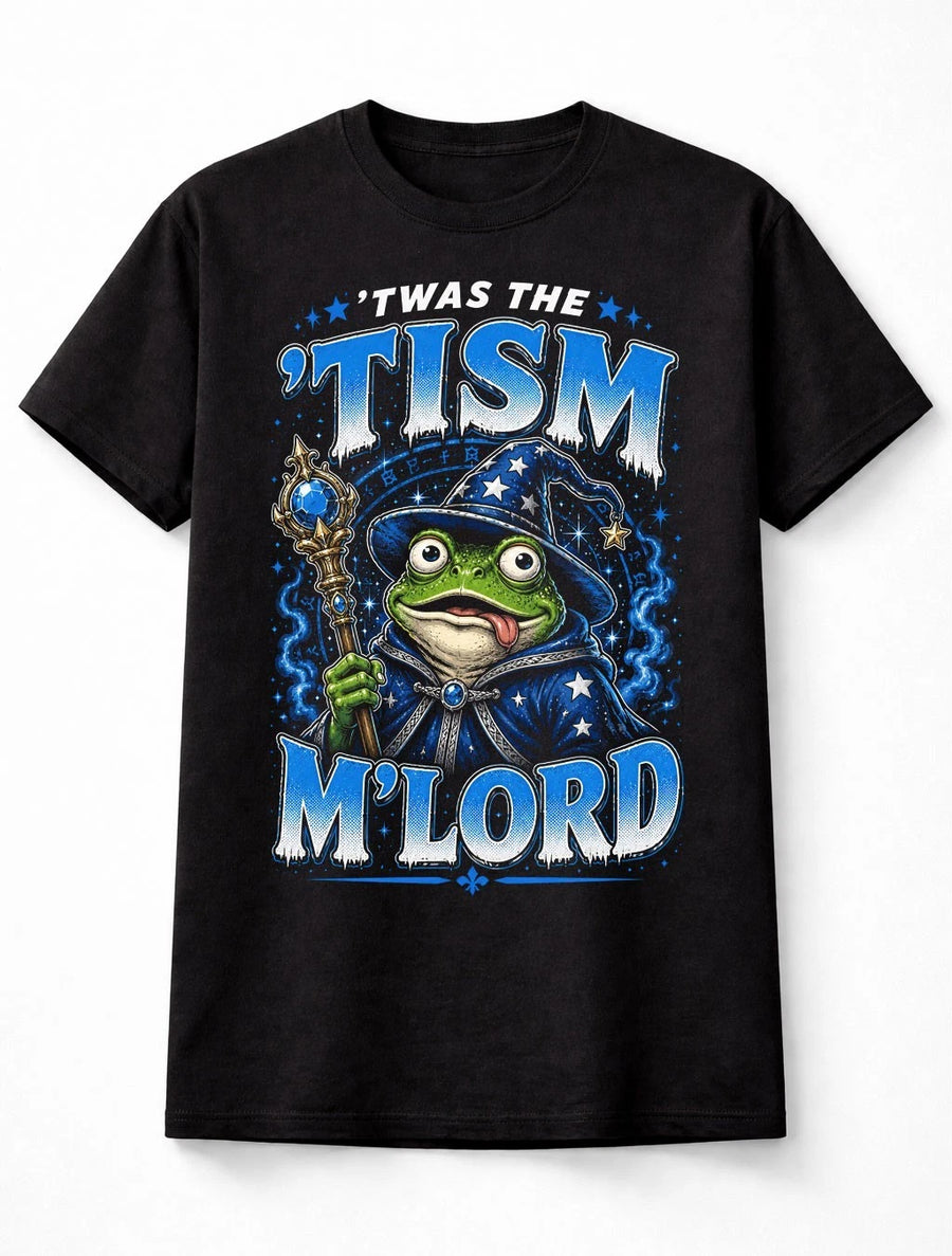 'Twas The Tism M'Lord Funny Wizard Frog Meme Graphic Unisex T-Shirt