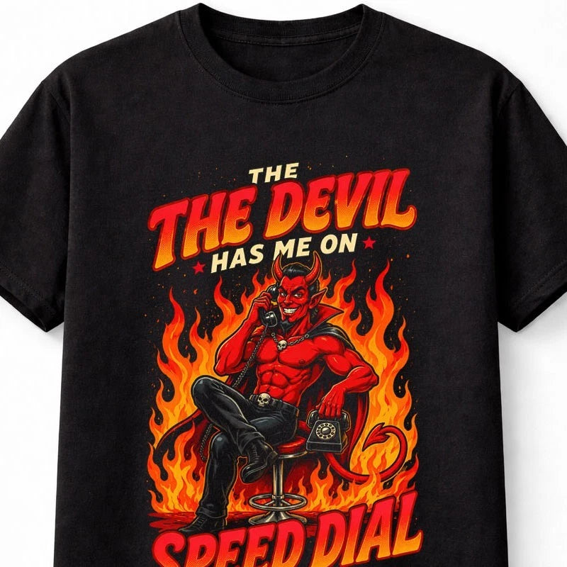 The Devil Has Me On Speed Dial Funny Adult Humour Unisex T-Shirt
