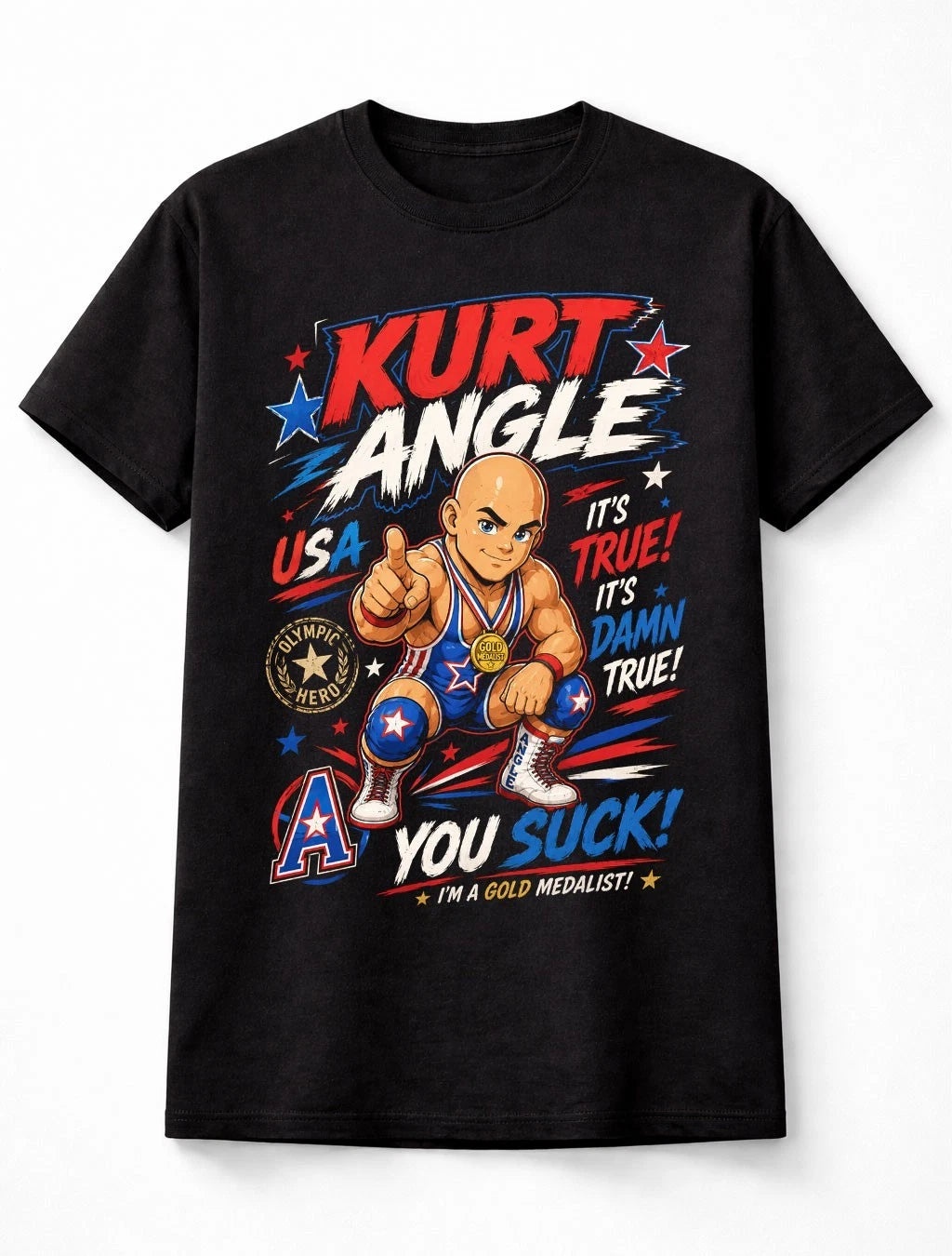 Kurt Angle It's True Olympic Wrestling Legend Unisex T-Shirt