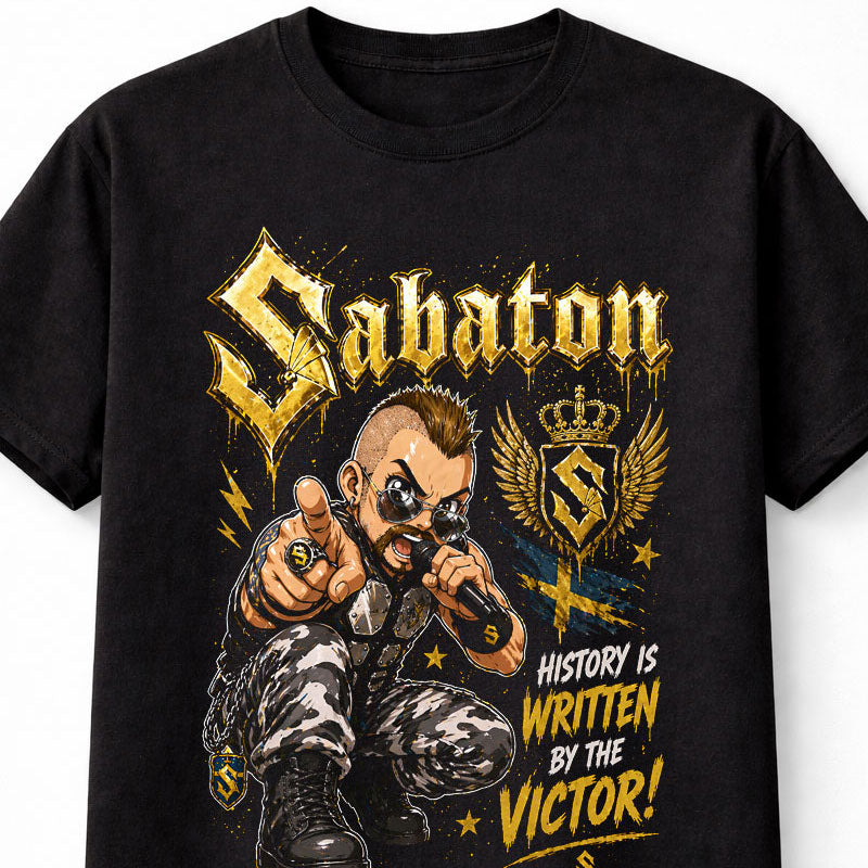 Sabaton History Is Written By The Victor Graphic T-Shirt Power Metal Band Fan Tee War History Music Shirt Adult & Kids Unisex T-Shirt