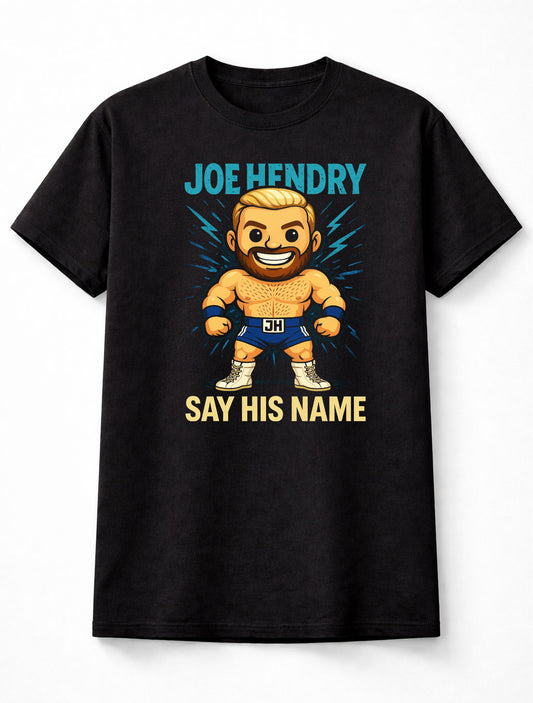 Joe Hendry “Say His Name” Cartoon Wrestling Adults & Kids Unisex T-Shirt